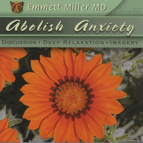 Abolish Anxiety with Dr. Emmett Miller