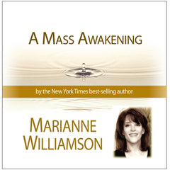 A Mass Awakening with Marianne Williamson